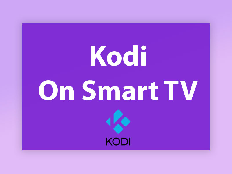 Kodi on Smart TV